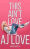 [Harry Dukes 01] • This Ain't Love (Harry Dukes Book 1)